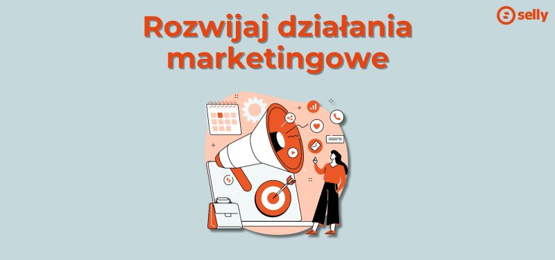 Grafika kobiety przy laptopie i symboli związanych z marketingiem. Napis: rozwijaj działania marketingowe