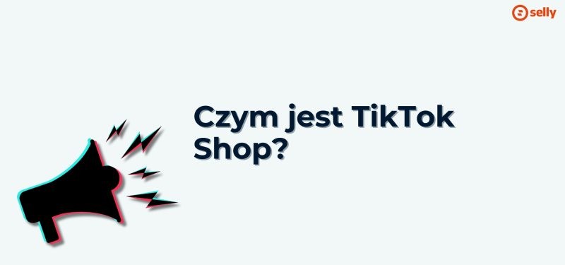 Megafon w kolorach tiktoka - czarnym, niebieskim i różowym. Napis: Czym jest TikTok Shop