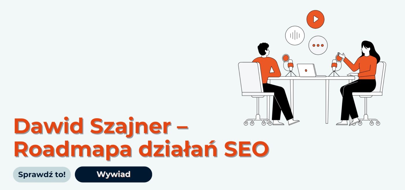 Dawid Szajner - roadmapa działań SEO - napis na jasnym tle i kreskówkowa grafika dwóch osób przy stole rozmawiających w formie podcastu