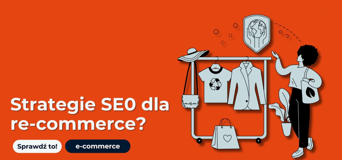 Strategia SEO dla re-commerce. Grafika wyróżniająca z kobietą sprzedającą używane ubrania.