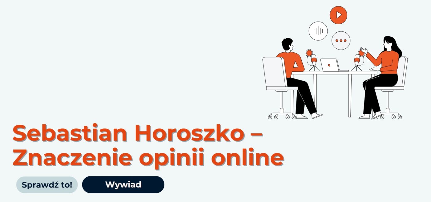 Sebastian Horoszko - jakie znaczenie mają opinie w e-commerce