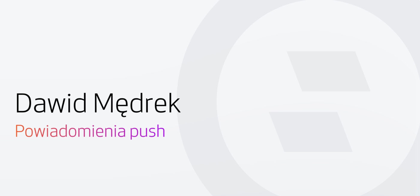 Powiadomienia push w e-commerce. Dawid Mędrek z PushPushGo w rozmowie z Selly
