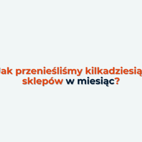 Jak przenieśliśmy kilkadziesiąt sklepów w miesiąc na Selly?