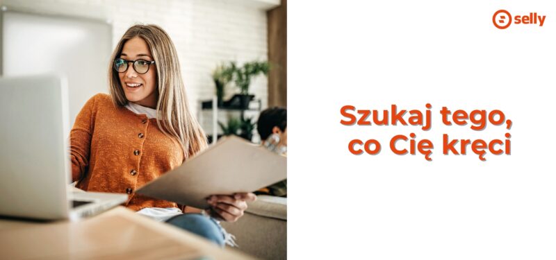 Temat wpisu: pomysł na biznes online. Grafika zadowolonej kobiety i napis: szukaj tego, co cię kręci