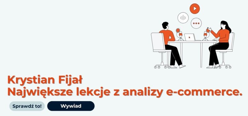 Krystian Fijał - Największe lekcje z analizy e-commerce. Temat wpisu: SEO sklepu internetowego. Rozmowa z Krystianem Fijałem z agencji Elephate.