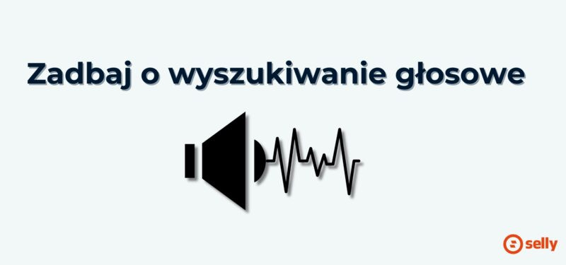 Zadbaj o wyszukiwanie głosowe = chodzi o trendy w handlu online 2026