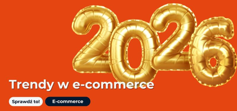 Trendy w e-commerce 2026 opisane przez Selly