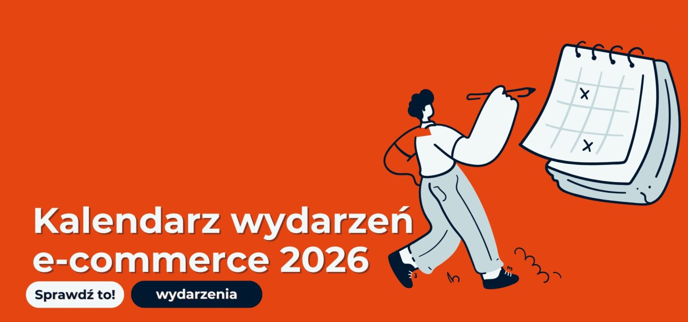 Kalendarz wydarzeń e-commerce 2026 - konferencje, targi i eventy branżowe
