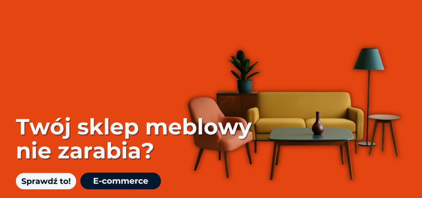 Twój sklep meblowy nie zarabia? Wpis blogowy Selly