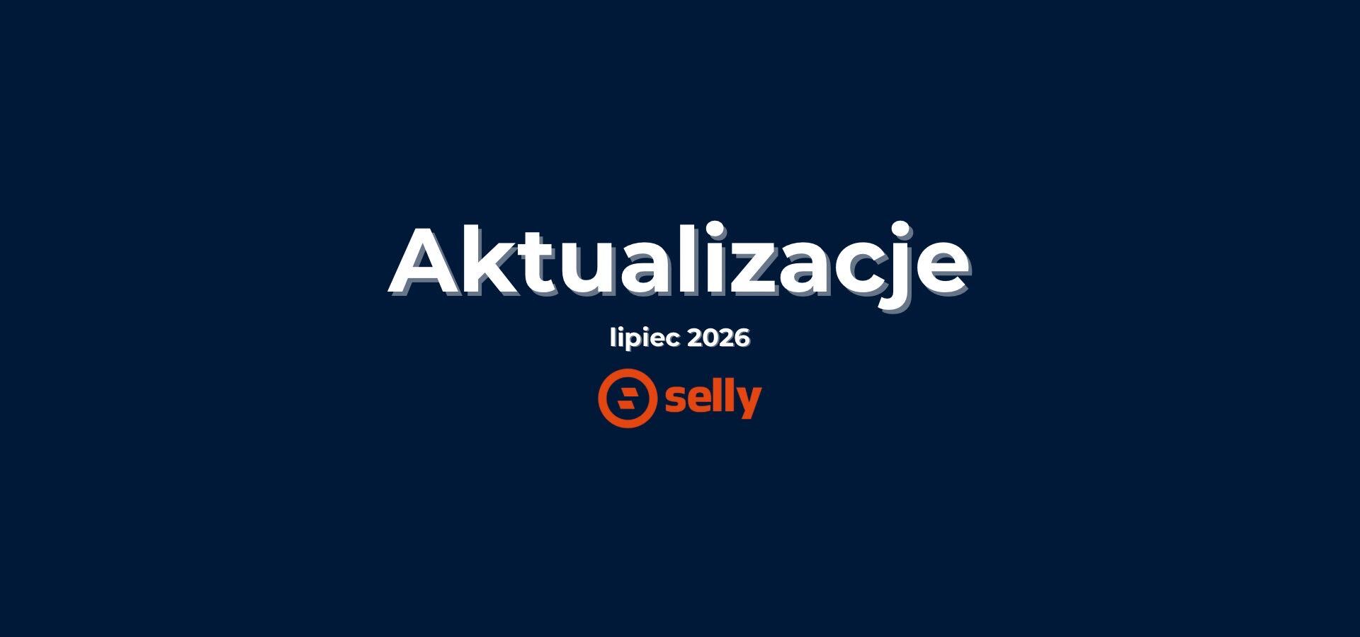Selly software updates – July 2026