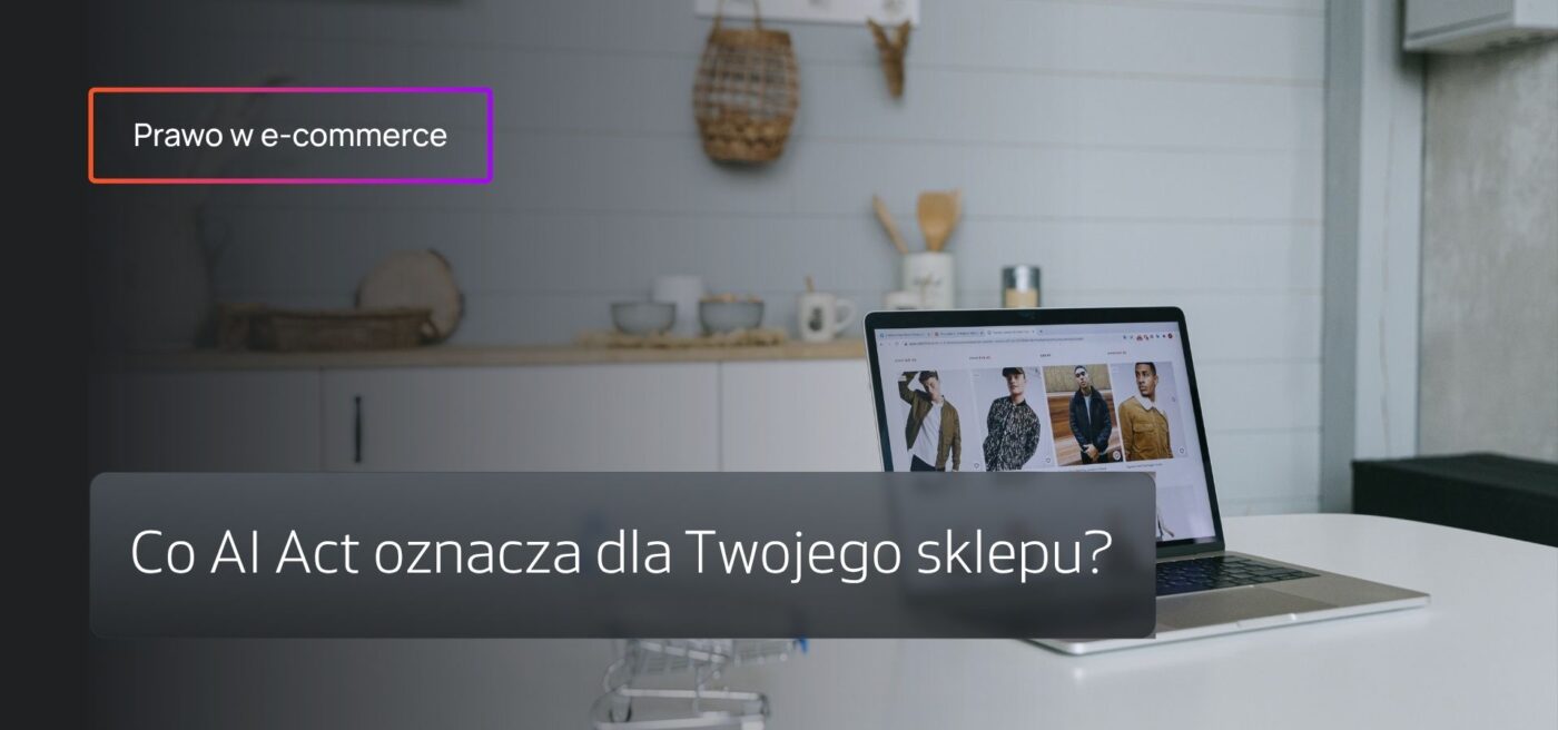 AI Act dla e-commerce - wpis o zasadach i karach